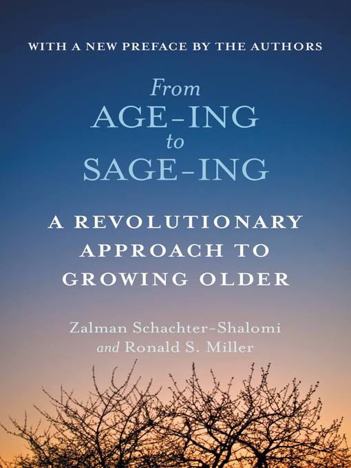 Title details for From Age-ing to Sage-ing by Zalman Schachter-Shalomi - Wait list